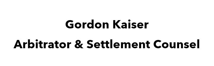 Gordon Kaiser Arbitrator & Settlement Counsel Logo